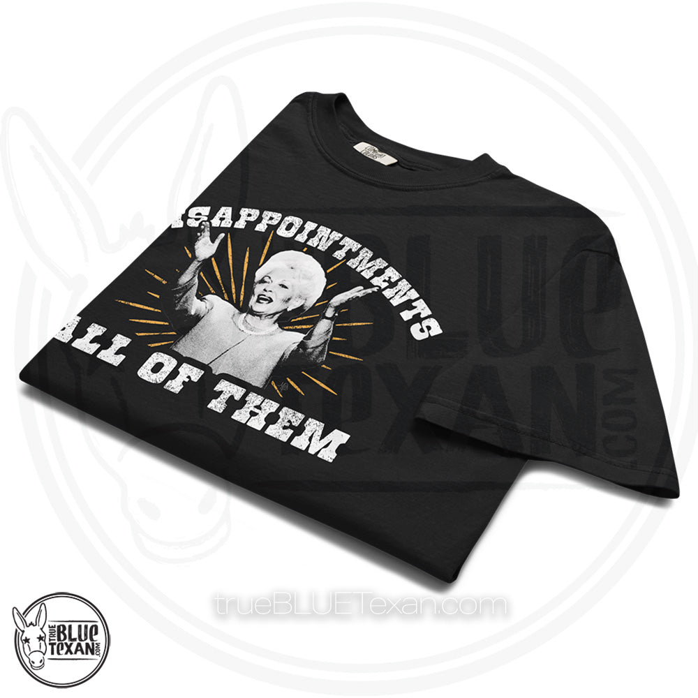 Ann Richards - Disappointments All of Them - Comfort Colors Shirt 3 Colors