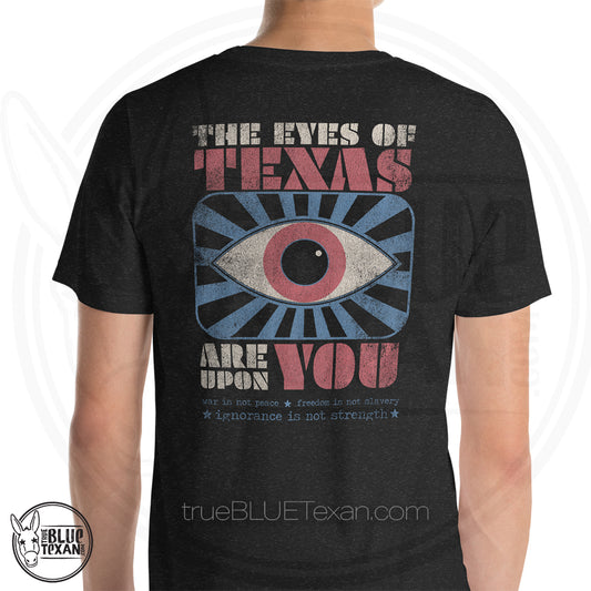 The Eyes of Texas Are Upon You | Back Only Print | Unisex Premium TShirt