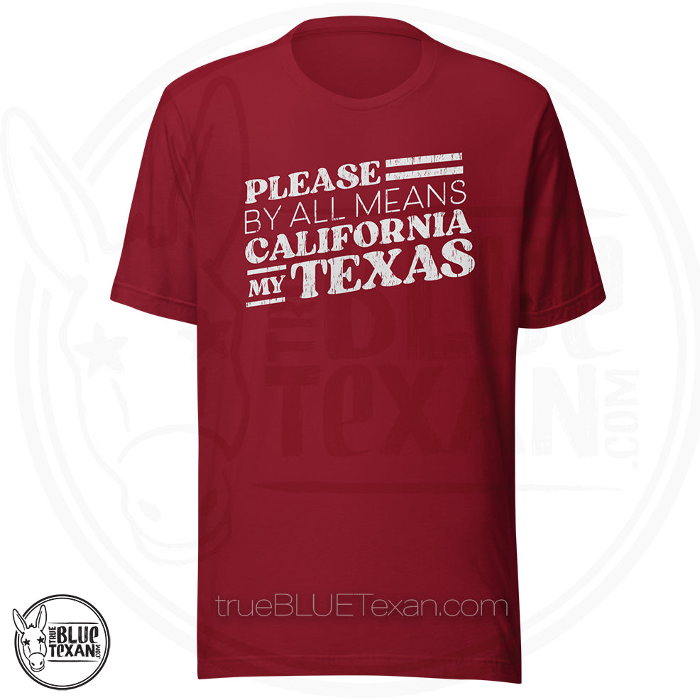 Please California My Texas | Unisex Premium TShirt