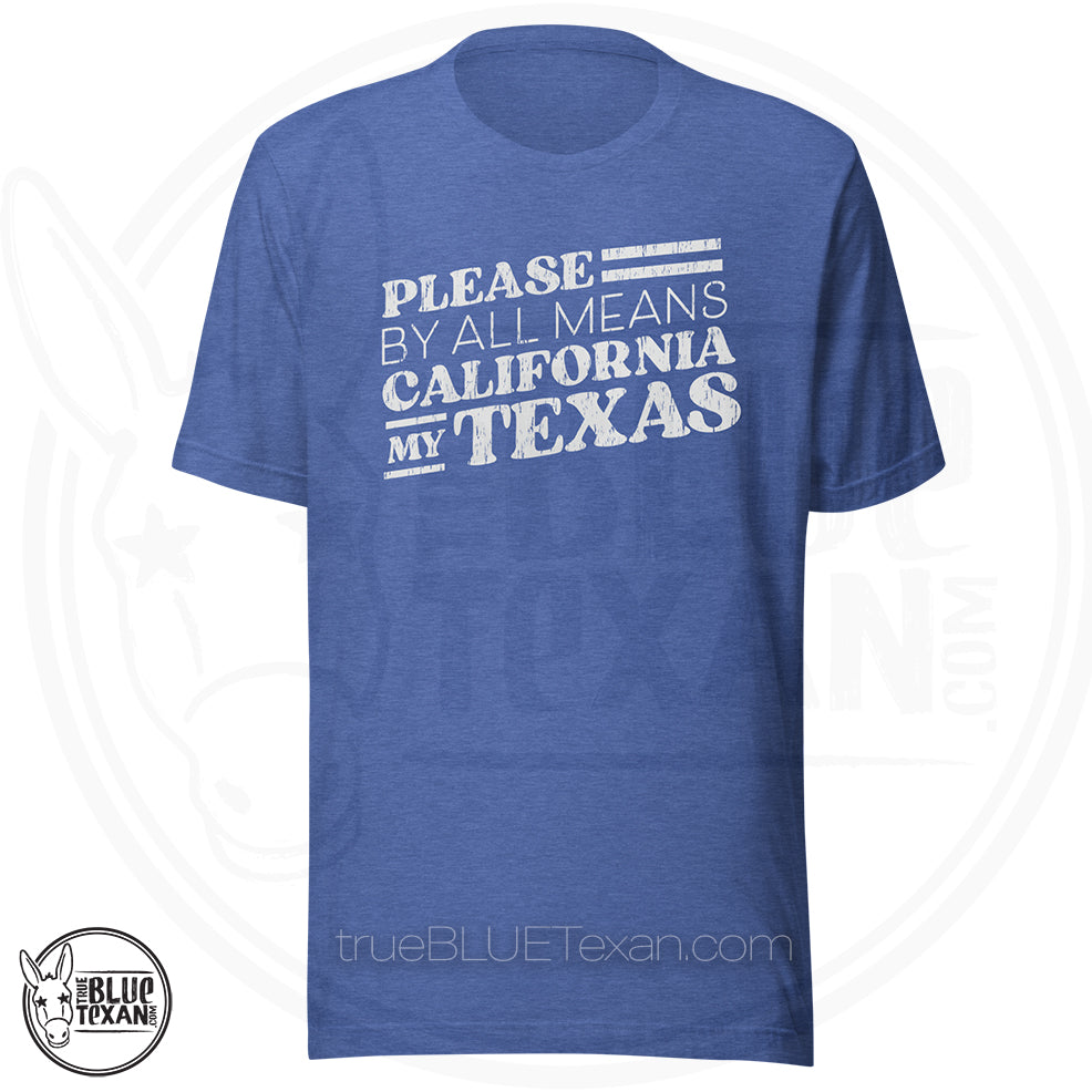 Please California My Texas | Unisex Premium TShirt