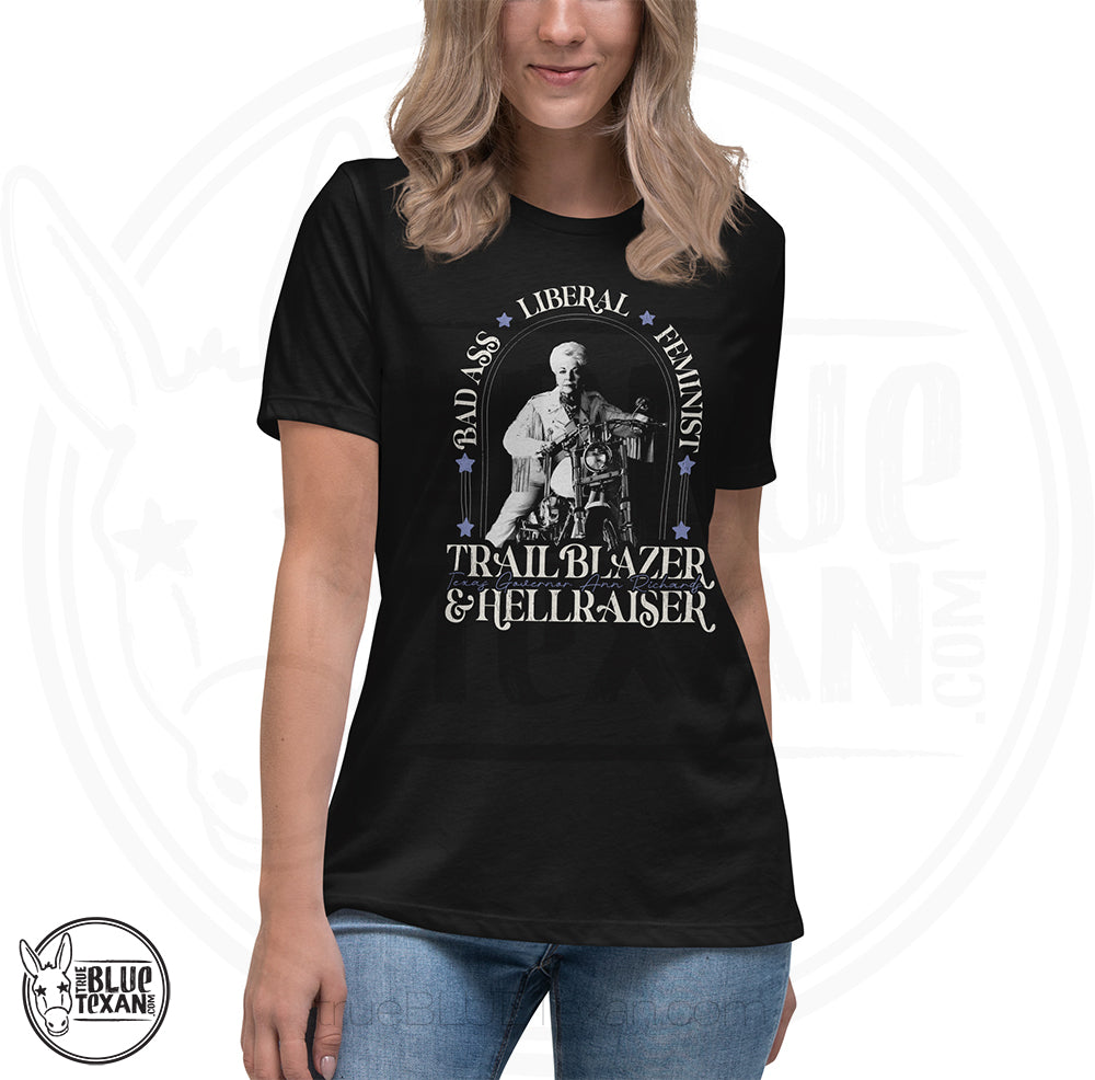 Ann Richards Trailblazer & Hellraiser | Women's Relaxed Fit TShirt