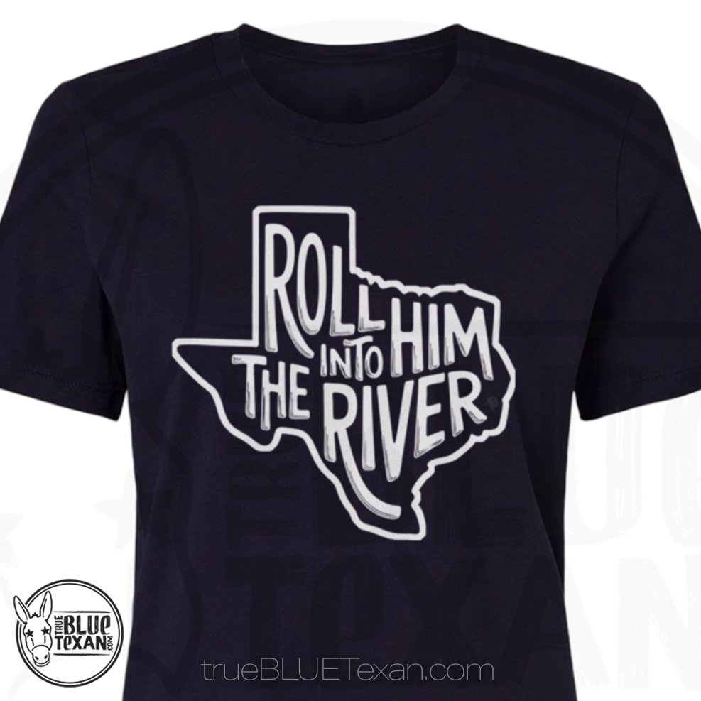 Roll Him Into the River | Women's Relaxed Fit TShirt