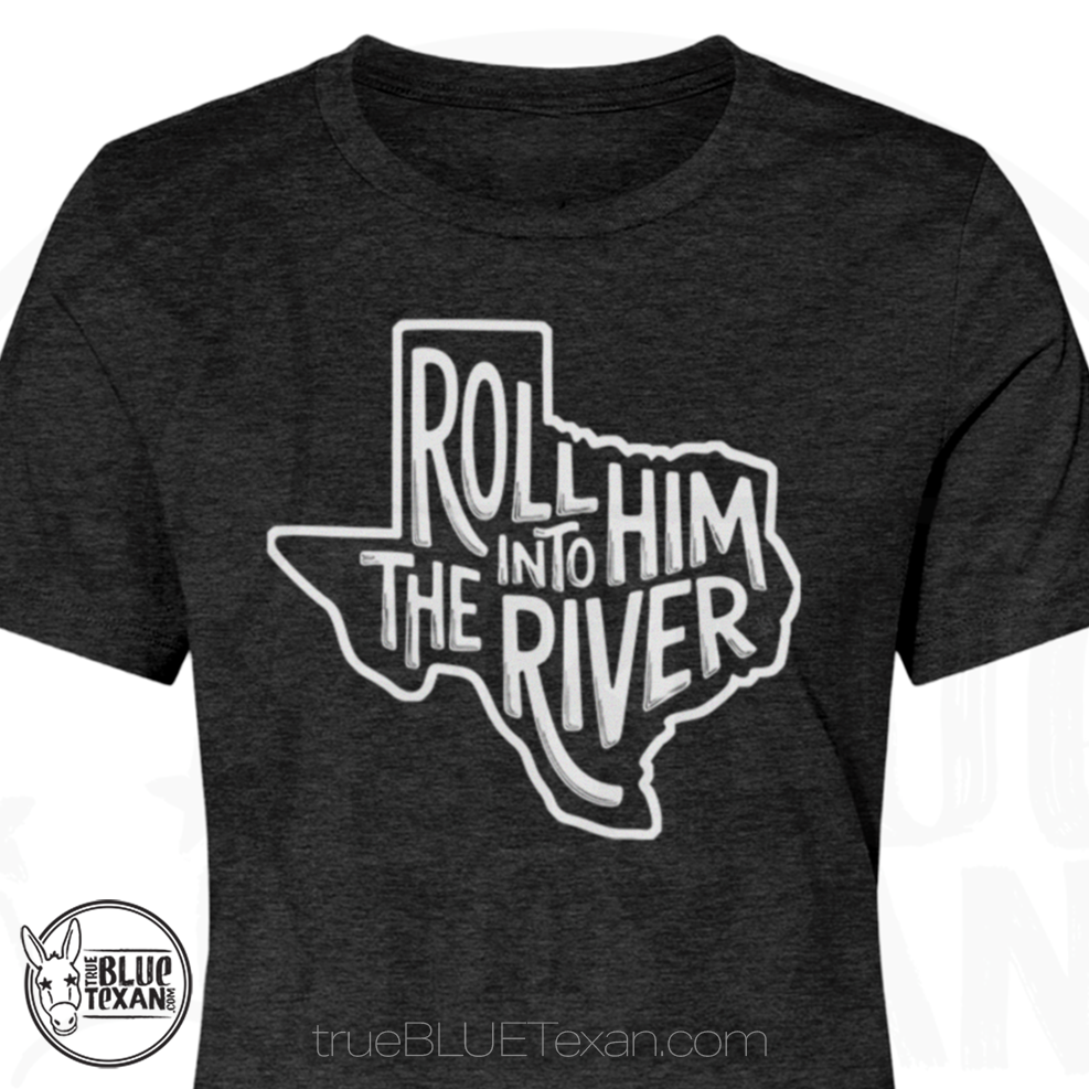 Roll Him Into the River | Women's Relaxed Fit TShirt