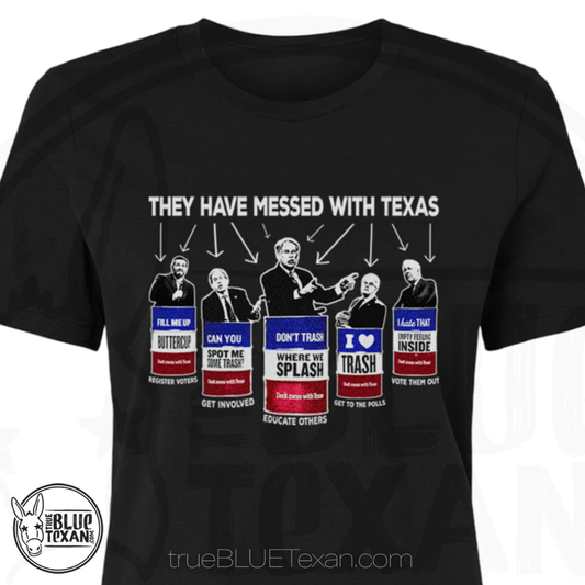 They Have Messed with Texas | Women's Relaxed Fit TShirt