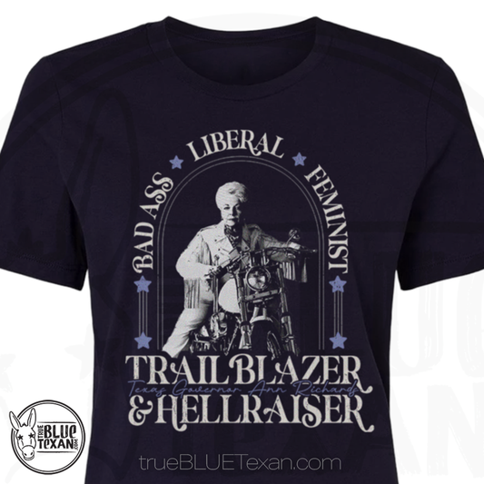 Ann Richards Trailblazer & Hellraiser | Women's Relaxed Fit TShirt
