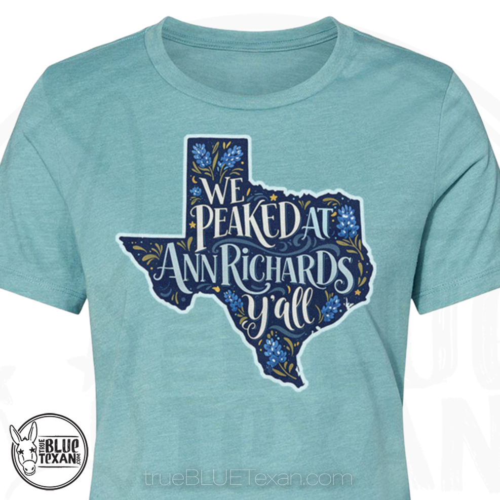 We Peaked at Ann Richards Y'all! | Women's Relaxed Fit TShirt