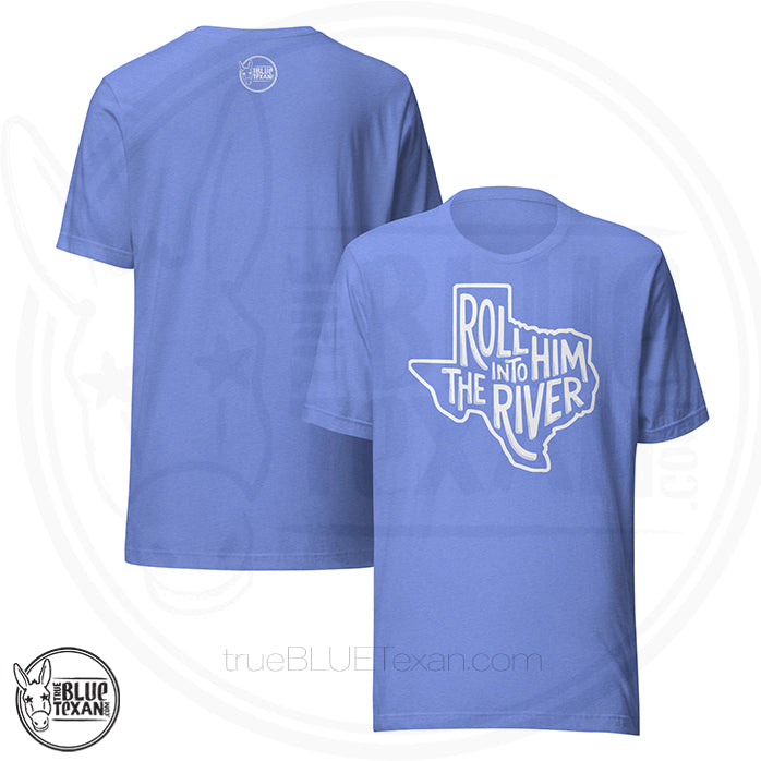 Roll Him Into the River | Premium Unisex TShirt