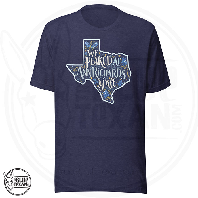 We Peaked at Ann Richards Y'all | Unisex Premium Tee
