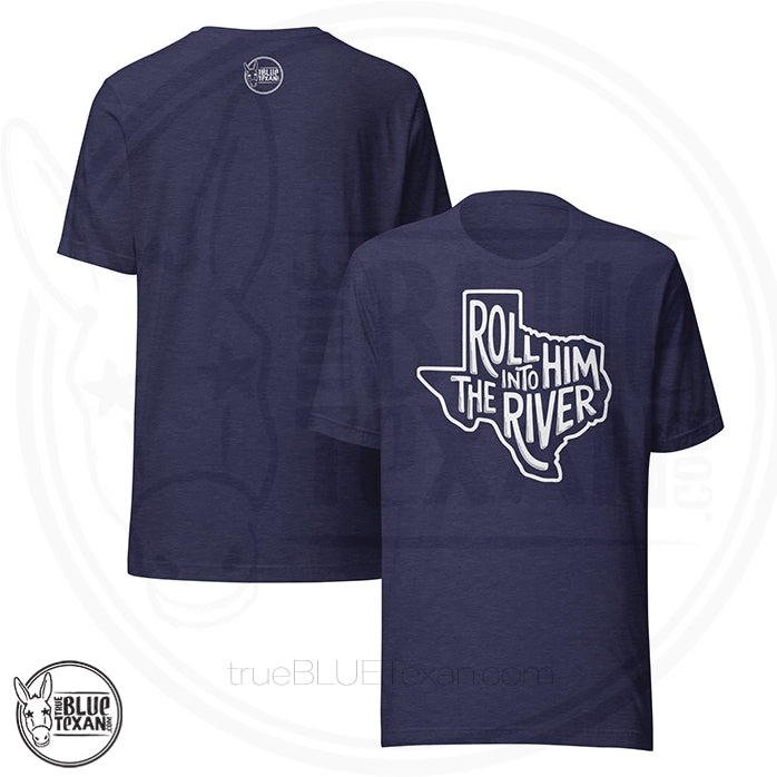 Roll Him Into the River | Premium Unisex TShirt
