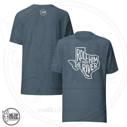 Roll Him Into the River | Premium Unisex TShirt