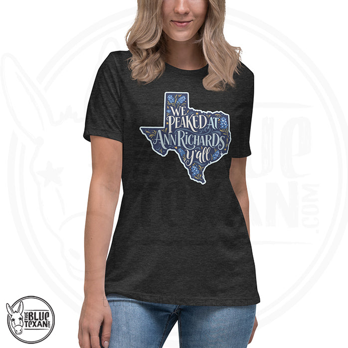 We Peaked at Ann Richards Y'all! | Women's Relaxed Fit TShirt