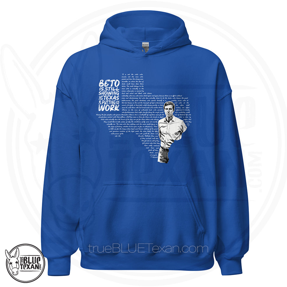 Beto: Man in the Arena Texas Unisex Hoodie featuring Beto O'Rourke and the shape of the state of Texas says "Beto is still showing up for Texas & putting in the work in royal blue