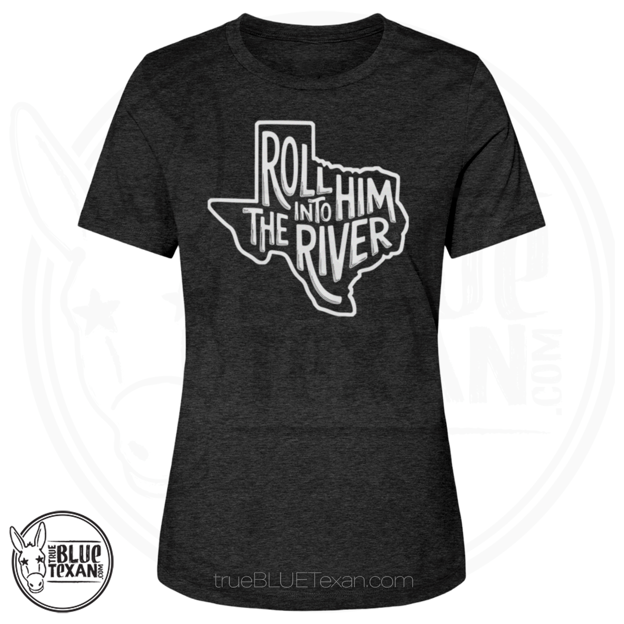 Roll Him Into the River | Women's Relaxed Fit TShirt