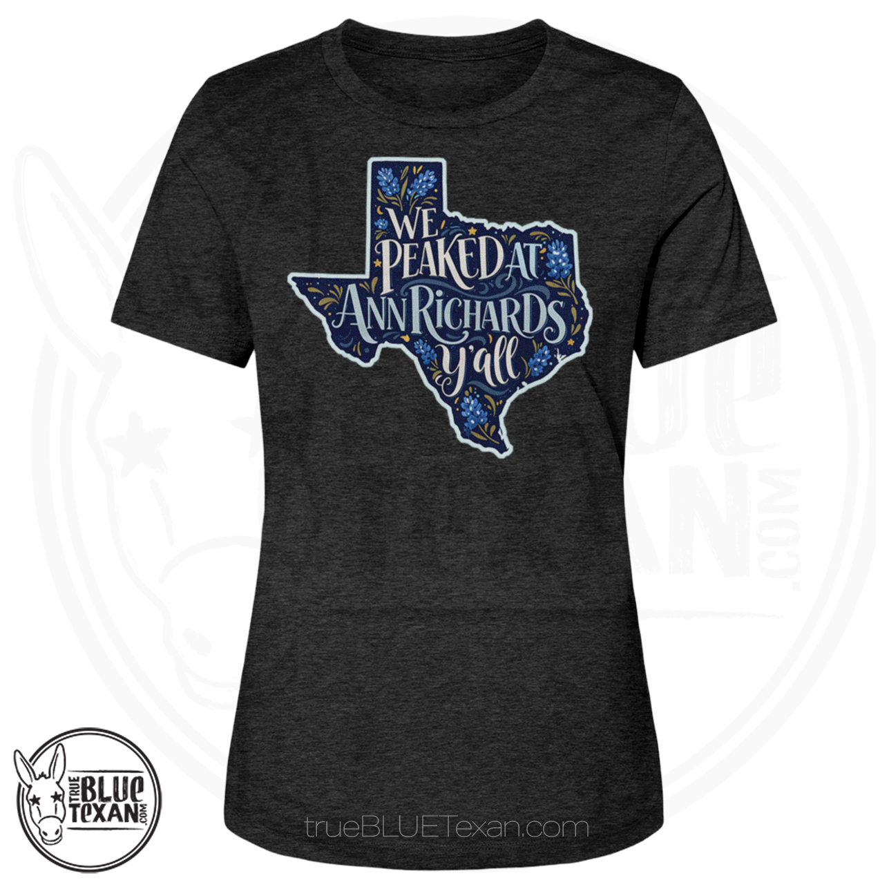 We Peaked at Ann Richards Y'all! | Women's Relaxed Fit TShirt