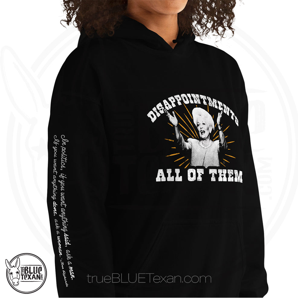 Texas Governor Ann Richards - Disappointments All of Them hoodie w/ arm quote that says "If you want something said ask a man, if you want something done ask a woman" All apparel orders ship for $5 flat rate. FREE SHIPPING on decals, stickers and car freshies. Liberal, Leftist, Progressive Texas Democrats MAD DOG PAC - true BLUE Texan