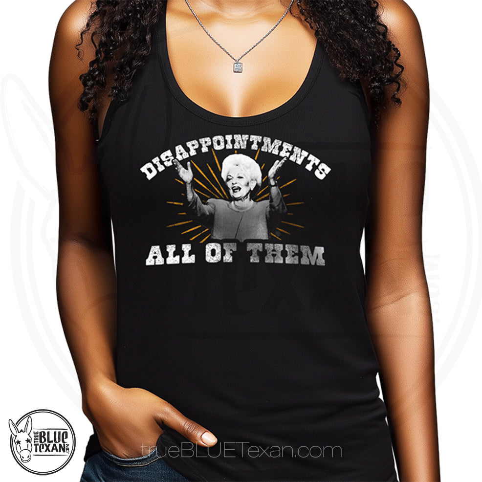 Ann Richards Disappointments ALL OF THEM women's racerback tank top. All apparel orders ship for $5 flat rate. FREE SHIPPING on decals, stickers and car freshies. Liberal, Leftist, Progressive Texas Democrats MAD DOG PAC - true BLUE Texan
