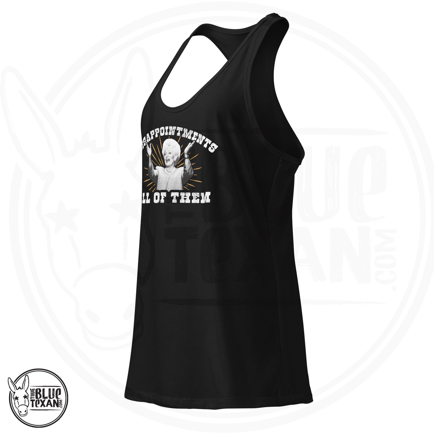 Ann Richards Disappointments ALL OF THEM women's racerback tank top. All apparel orders ship for $5 flat rate. FREE SHIPPING on decals, stickers and car freshies. Liberal, Leftist, Progressive Texas Democrats MAD DOG PAC - true BLUE Texan