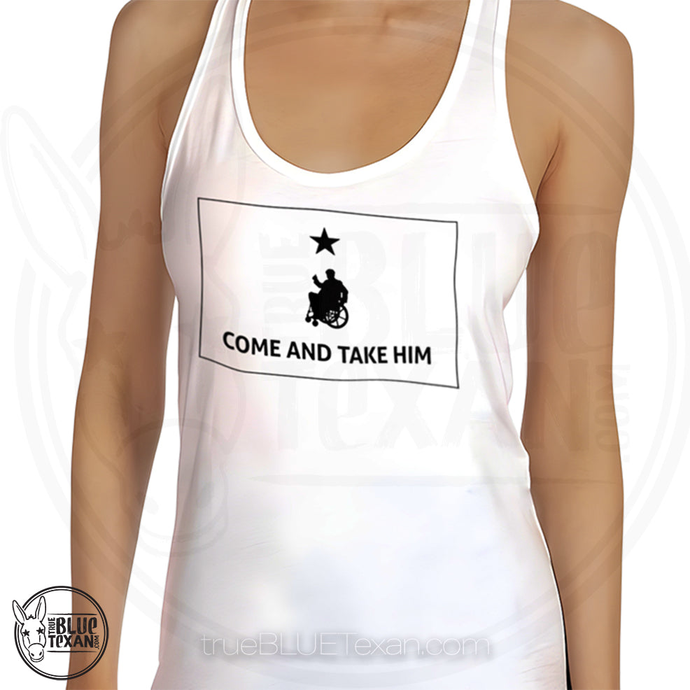 White women's racerback tank top with 'Come and Take Him' graphic with Greg Abbott and a star satire