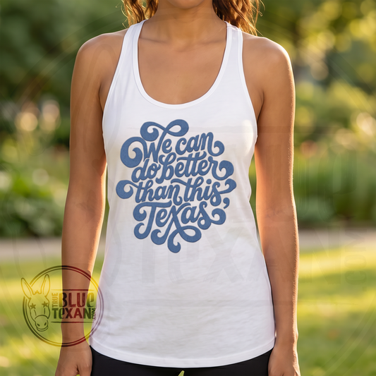 We Are Better Than This Texas | Womens Racerback Tank Top