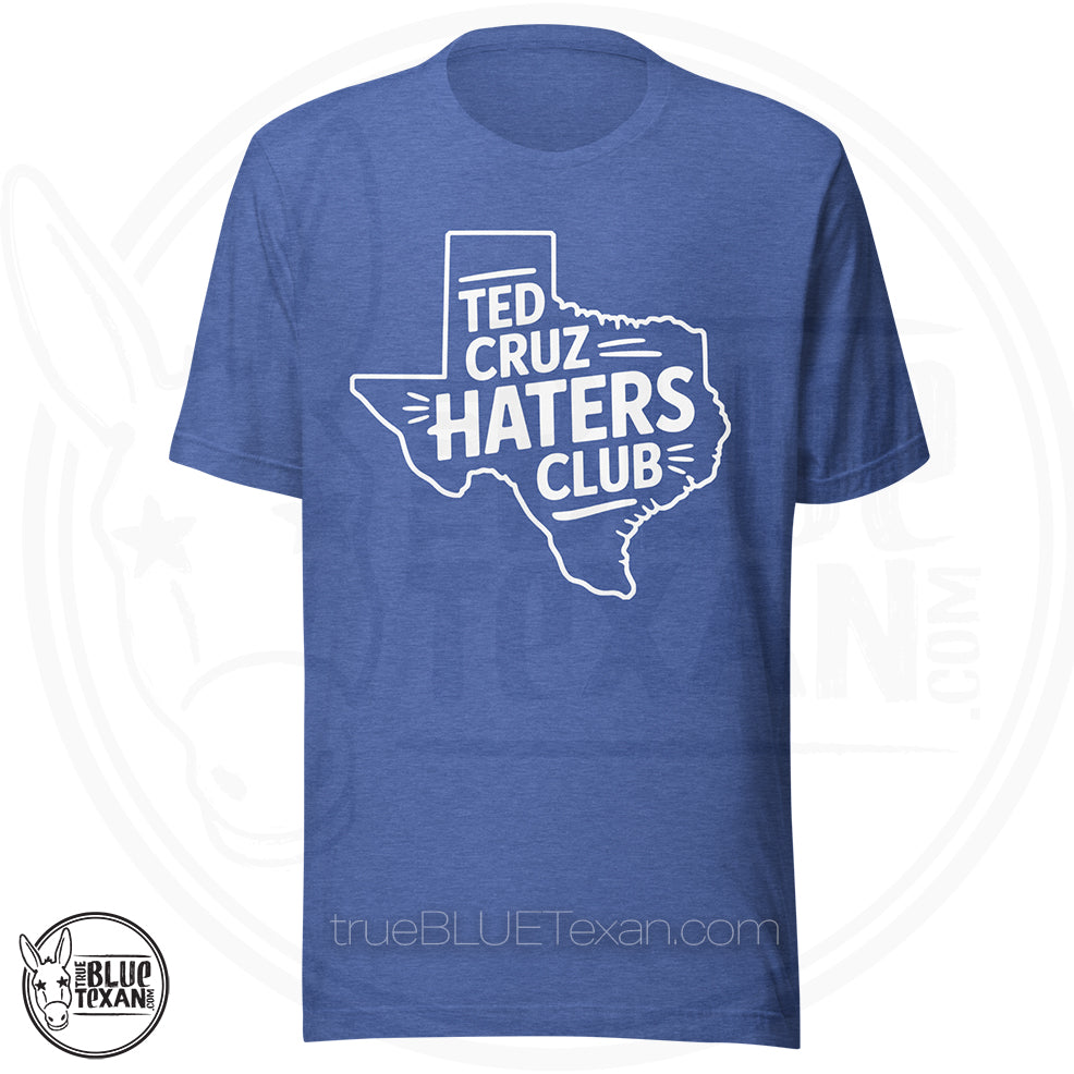 blue t-shirt with Texas outline and 'Ted Cruz Haters Club' Tee Shirt