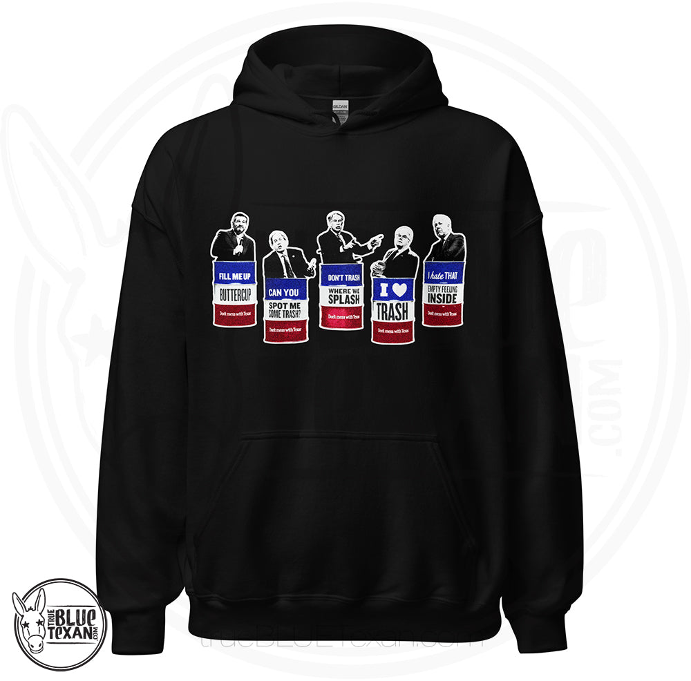 Trash the Texas GOP Unisex Hoodie featuring Texas GOP Greg Abbott, Dan Patrick, Ken Paxton, Ted Cruz, John Cornyn in Don't Mess with Texas Trash Cans in Black