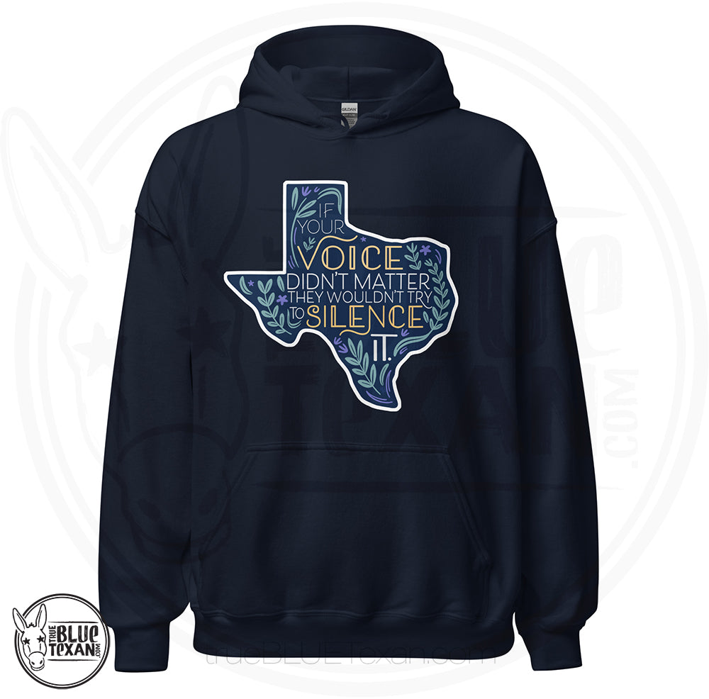 navy unisex hoodie with a Texas-shaped design "If your voice didn't matter, they wouldn't try to silence it." Gerrymandering opposition design.