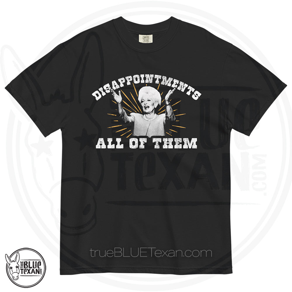 Ann Richards - Disappointments All of Them - Comfort Colors Shirt 3 Colors