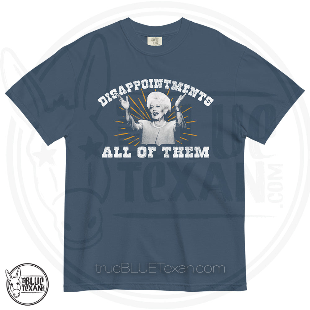 Ann Richards - Disappointments All of Them - Comfort Colors Shirt 3 Colors