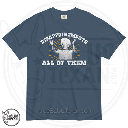 Ann Richards - Disappointments All of Them - Comfort Colors Shirt 3 Colors