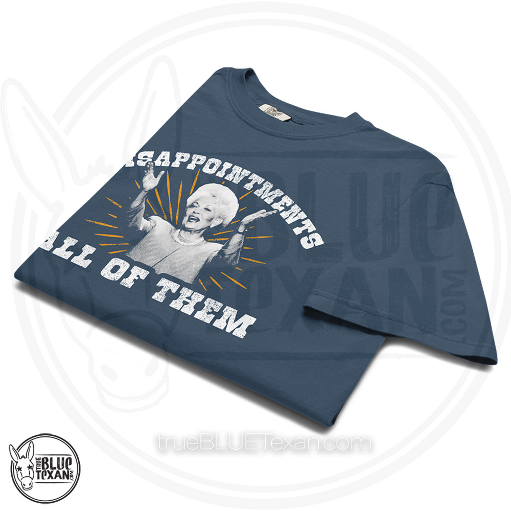 Ann Richards - Disappointments All of Them - Comfort Colors Shirt 3 Colors