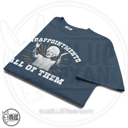 Ann Richards - Disappointments All of Them - Comfort Colors Shirt 3 Colors