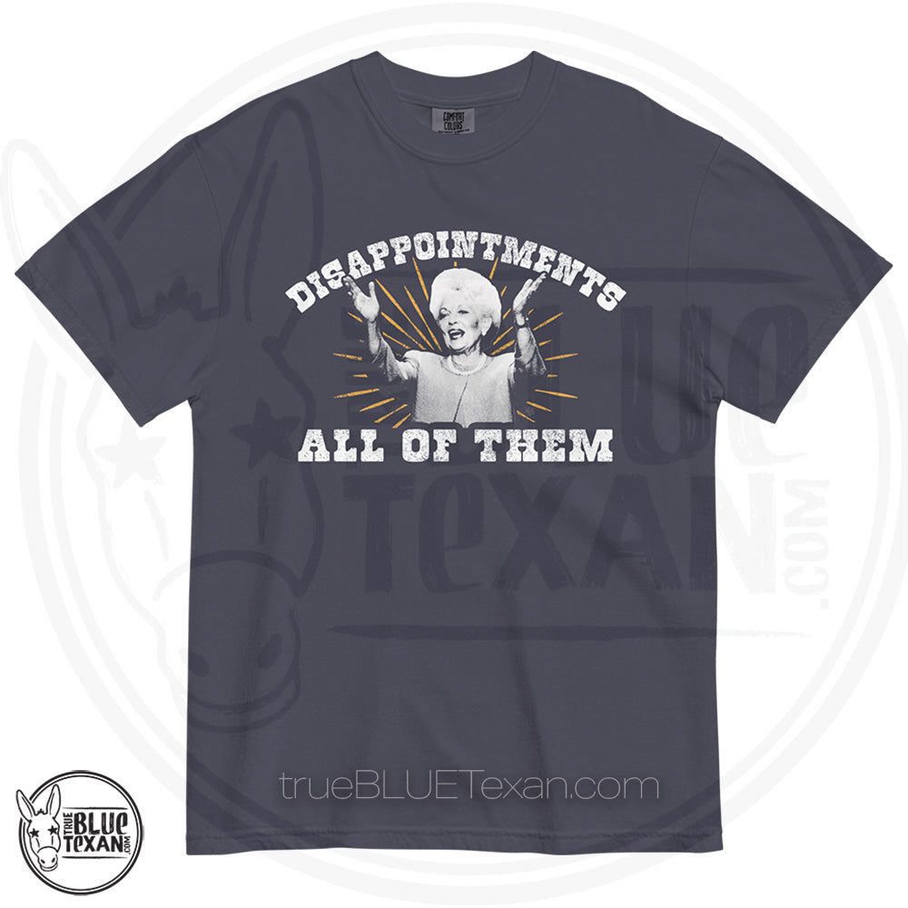 Ann Richards - Disappointments All of Them - Comfort Colors Shirt 3 Colors