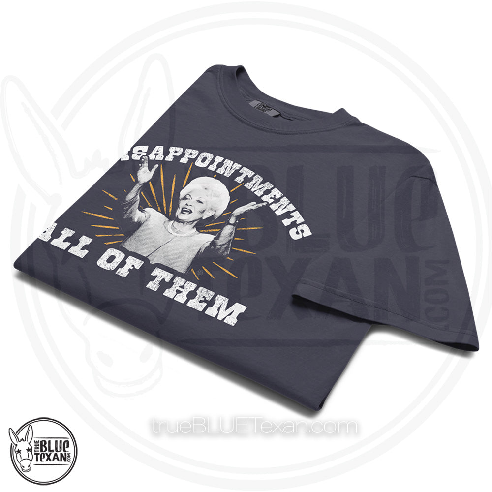 Ann Richards - Disappointments All of Them - Comfort Colors Shirt 3 Colors