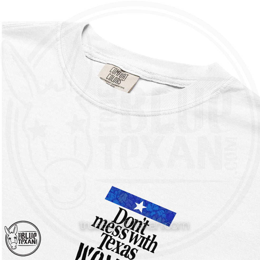Don't Mess with Texas Women | Comfort Colors Unisex TShirt
