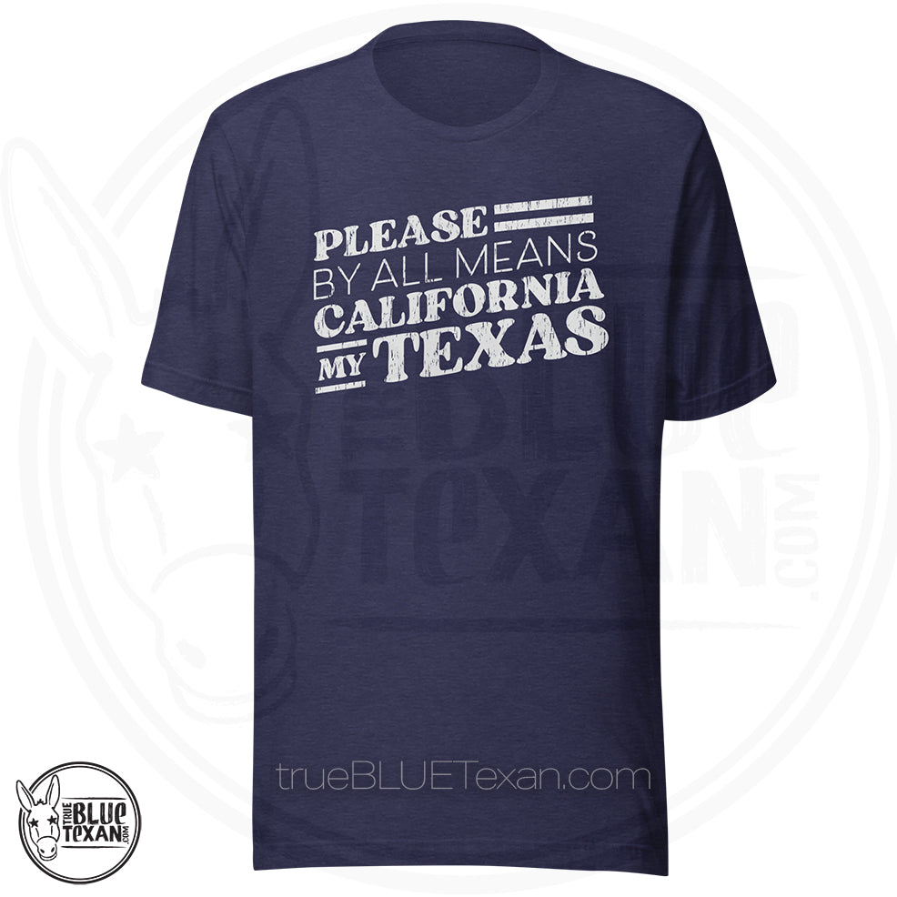 Please California My Texas | Unisex Premium TShirt