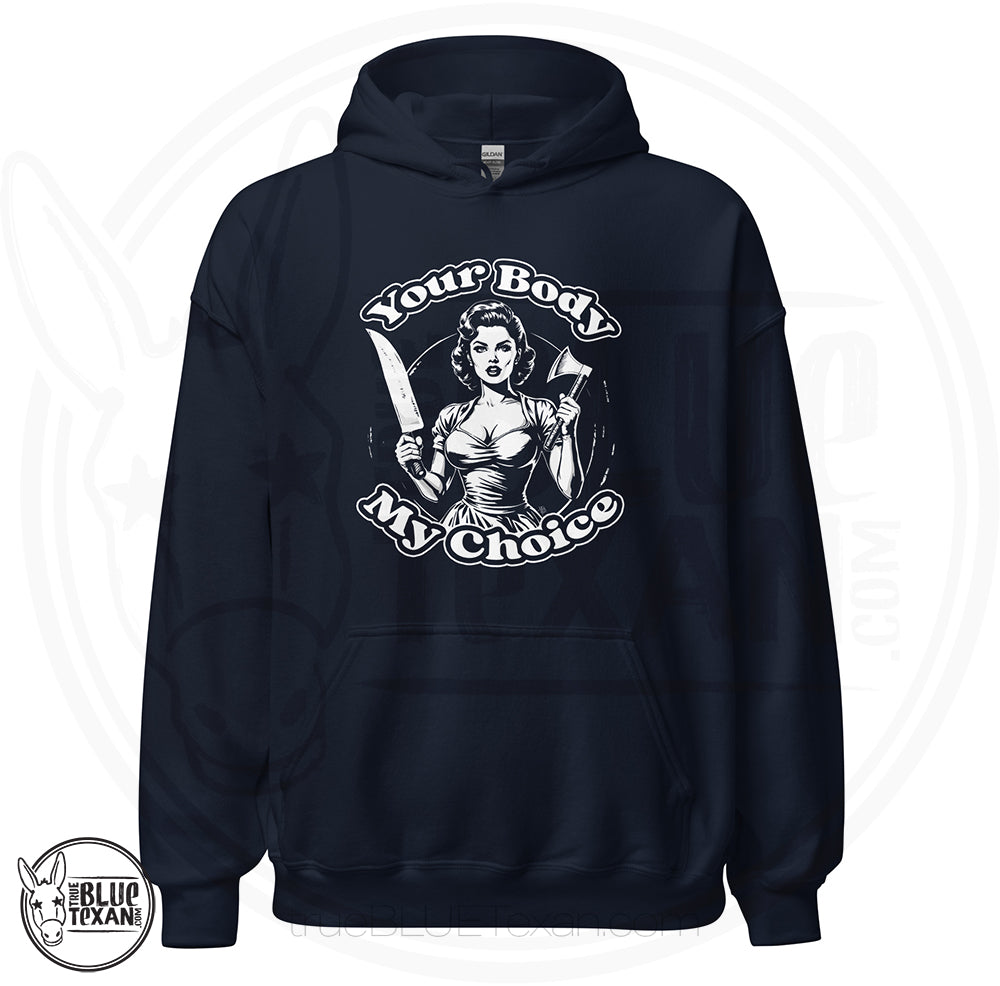 Your Body My Choice | Unisex Hoodie