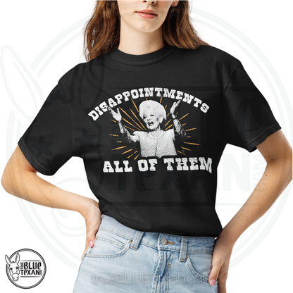 Ann Richards - Disappointments All of Them - Comfort Colors Shirt 3 Colors
