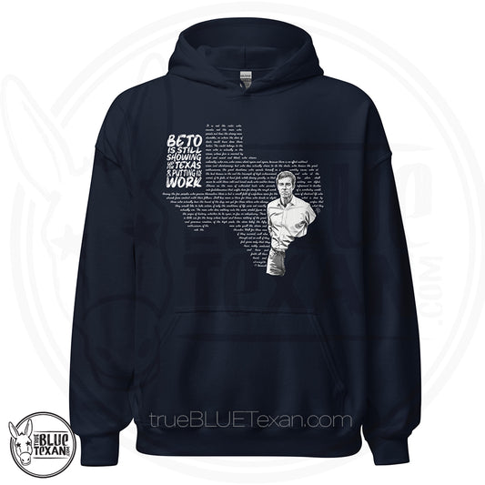 Beto: Man in the Arena Texas Unisex Hoodie featuring Beto O'Rourke and the shape of the state of Texas says "Beto is still showing up for Texas & putting in the work in navy