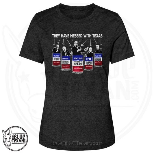 They Have Messed with Texas | Women's Relaxed Fit TShirt