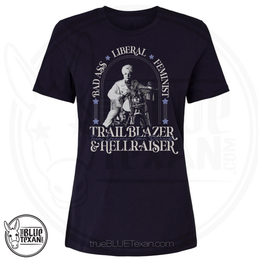 Ann Richards Trailblazer & Hellraiser | Women's Relaxed Fit TShirt