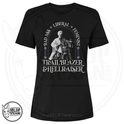 Ann Richards Trailblazer & Hellraiser | Women's Relaxed Fit TShirt