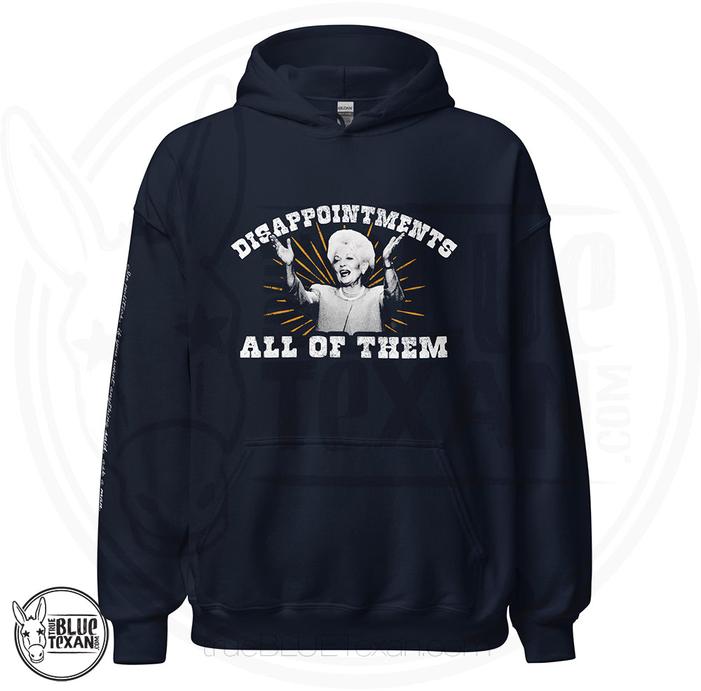 Texas Governor Ann Richards - Disappointments All of Them hoodie w/ arm quote that says "If you want something said ask a man, if you want something done ask a woman" in Navy All apparel orders ship for $5 flat rate. FREE SHIPPING on decals, stickers and car freshies. Liberal, Leftist, Progressive Texas Democrats MAD DOG PAC - true BLUE Texan 