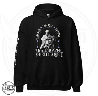 Bad Ass, Liberal, Feminist, Trailblazer, Hellraiser. Texas Governor Ann Richards premium unisex hoodie sweatshirt in black  The arm features the quote "If you aren't at the table. you are on the menu."