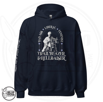 Bad Ass, Liberal, Feminist, Trailblazer, Hellraiser. Texas Governor Ann Richards premium unisex hoodie sweatshirt in navy. The arm features the quote "If you aren't at the table. you are on the menu."