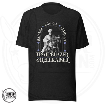 Bad Ass, Liberal, Feminist, Trailblazer, Hellraiser. Texas Governor Ann Richards premium unisex tshirt tee shirt in Black Heather