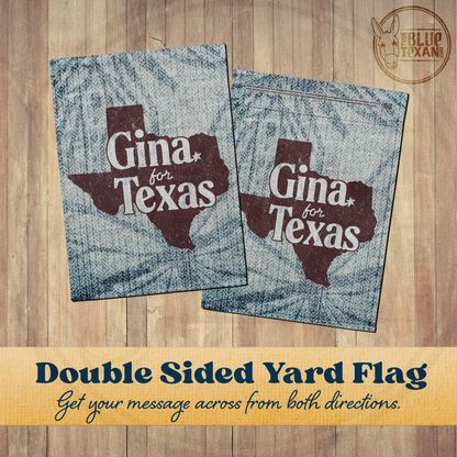 Gina for Texas | Double Sided Yard & Garden Flags