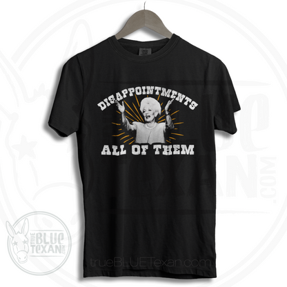 Ann Richards - Disappointments All of Them - Comfort Colors Unisex LARGE print TShirt