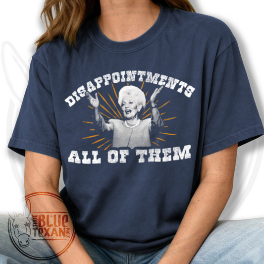 Ann Richards - Disappointments All of Them - Comfort Colors Unisex LARGE print TShirt