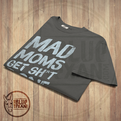 Mad Moms Get Shit Done | Pepper | Unisex Comfort Colors Tee