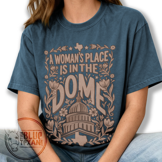A Woman's Place is in the Dome  |  Premium Unisex Comfort Colors TShirt